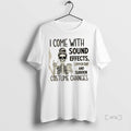 Officials I Come With Sound Effects Commentary And Sudden Costume Changes T Shirt Sweater