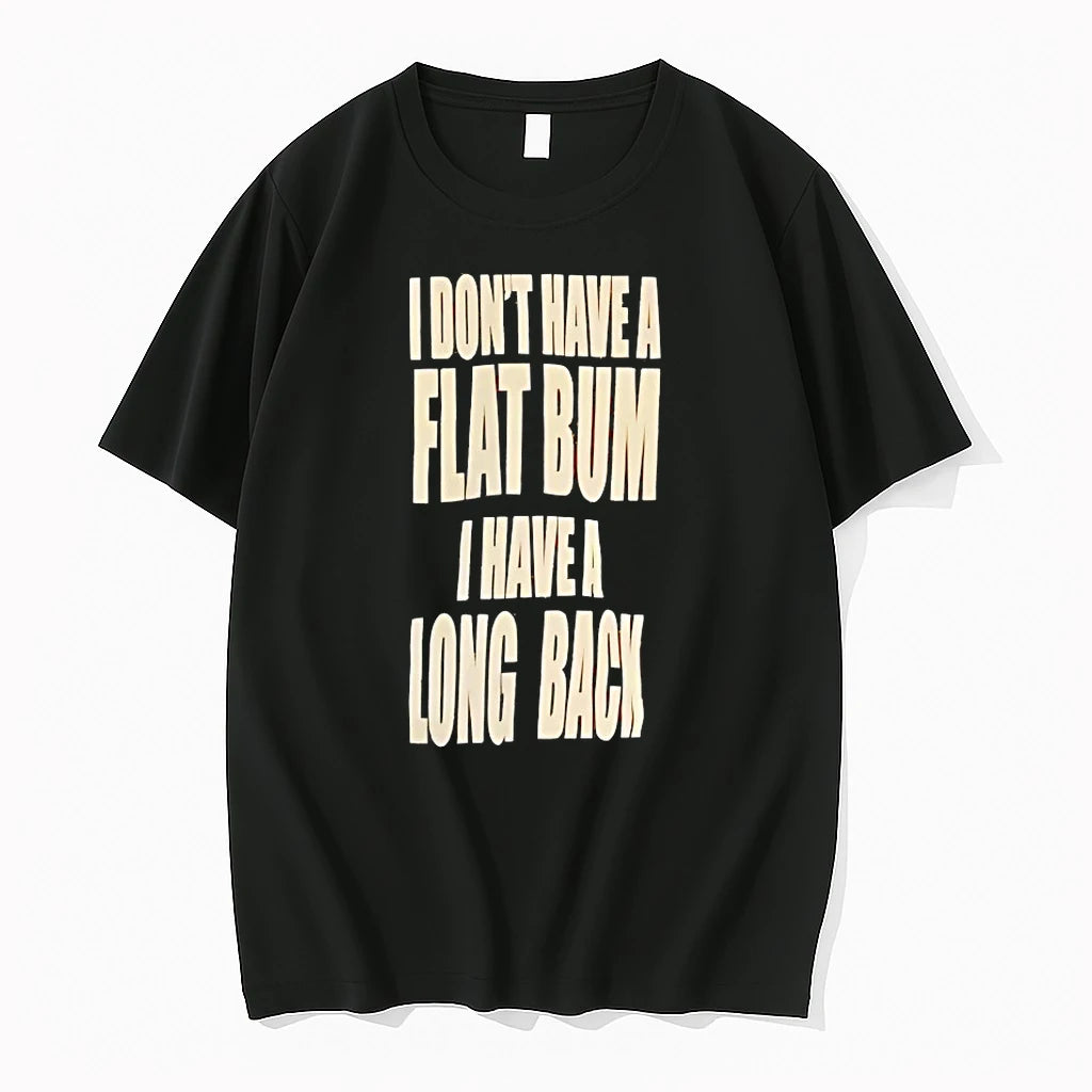 Officials I Dont Have A Flat Bum I Have A Long Back T Shirt Sweater
