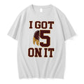 Officials I Got 5 On It Washington Football Tee T Shirt Sweater