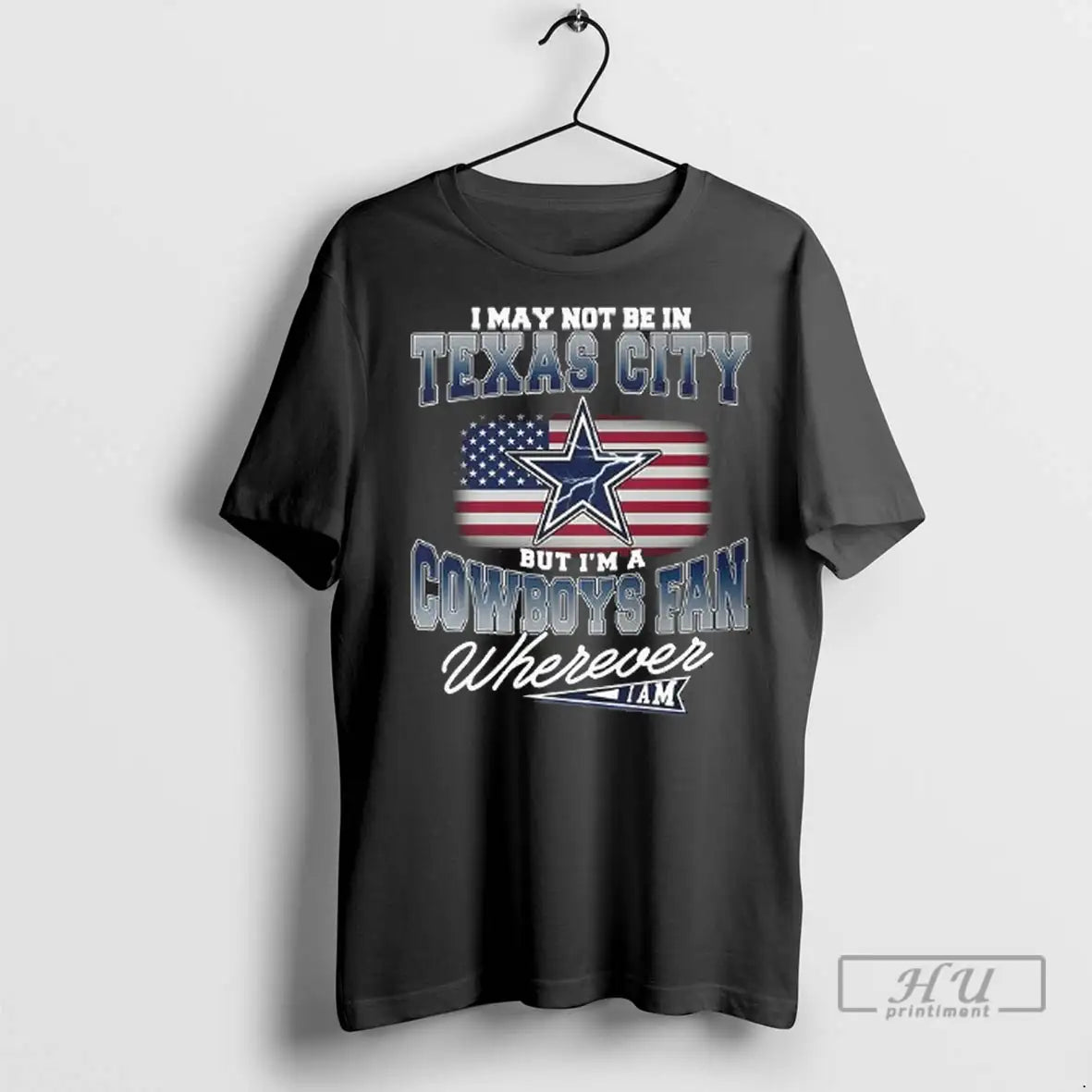 Officials I May Not Be In Texas City But Im A Cowboys Fan Wherever