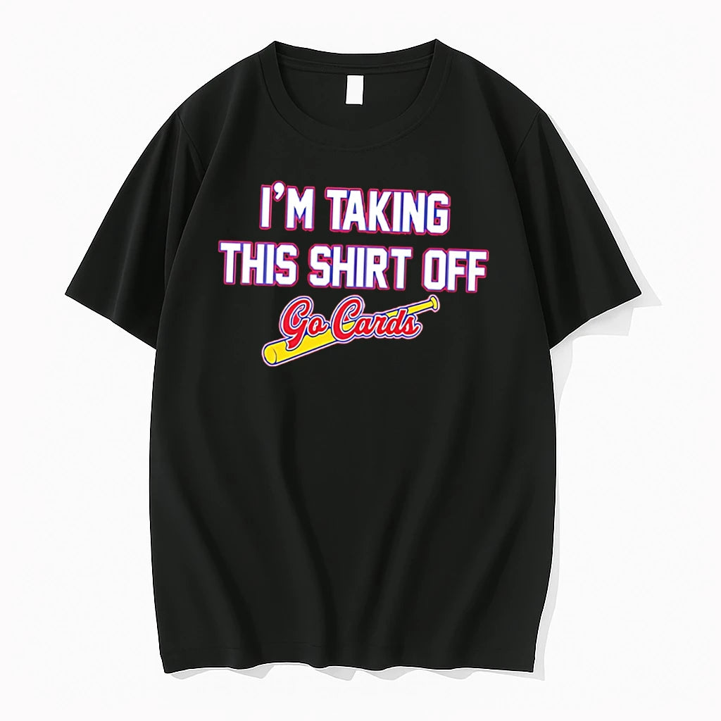 Officials Im Taking This Off Go Cards Tee T Shirt Sweater