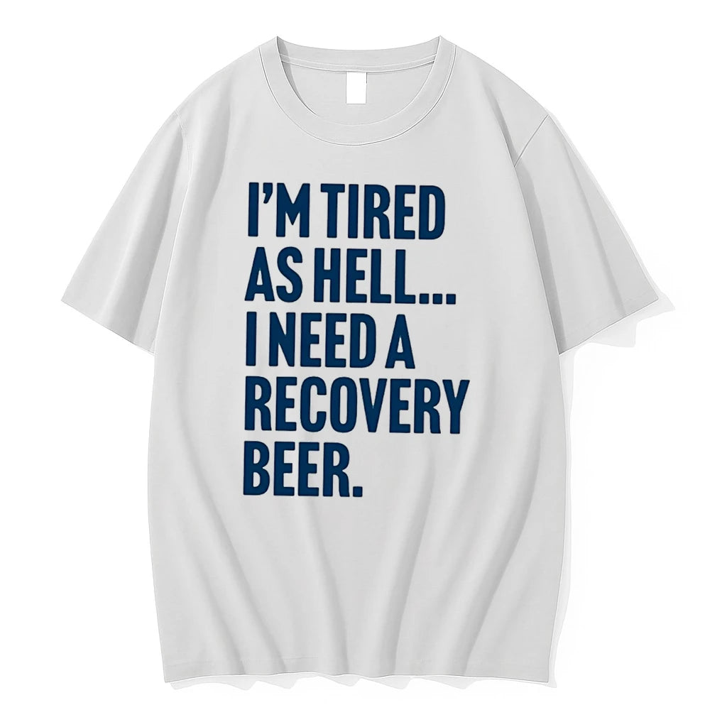 Officials Im Tired As Hell I Need A Recovery Beer Tee Premium T Shirt