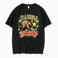 Officials In A World Full Of Ordinary Be A Jimothy Raccoon Tee
