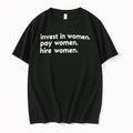 Officials Invest In Women Pay Women Hire Women Women Premium T Shirt