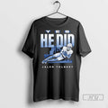 Officials Jalen Tolbert Yes He Did Dallas Cowboys Classic T Shirts