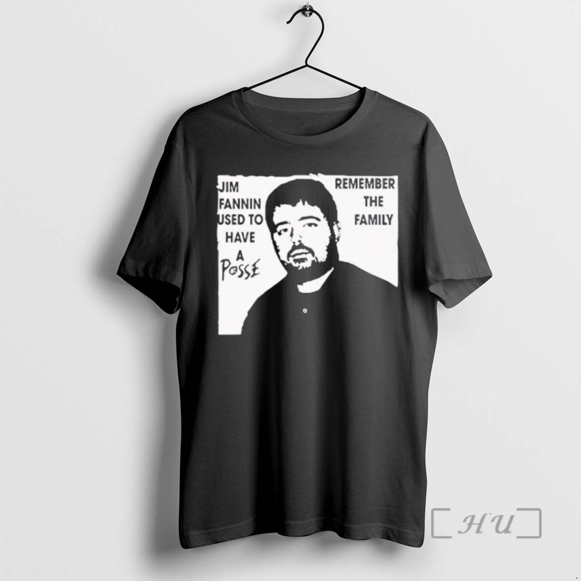 Officials Jim Fannin Used To Have A Posse Remember The Family Premium T Shirts Sweater