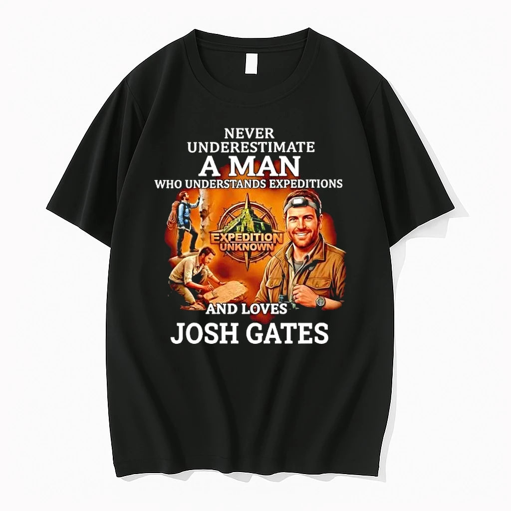 Officials Josh Gates Never Underestimate A Man Who Understands Expeditions Premium T Shirt