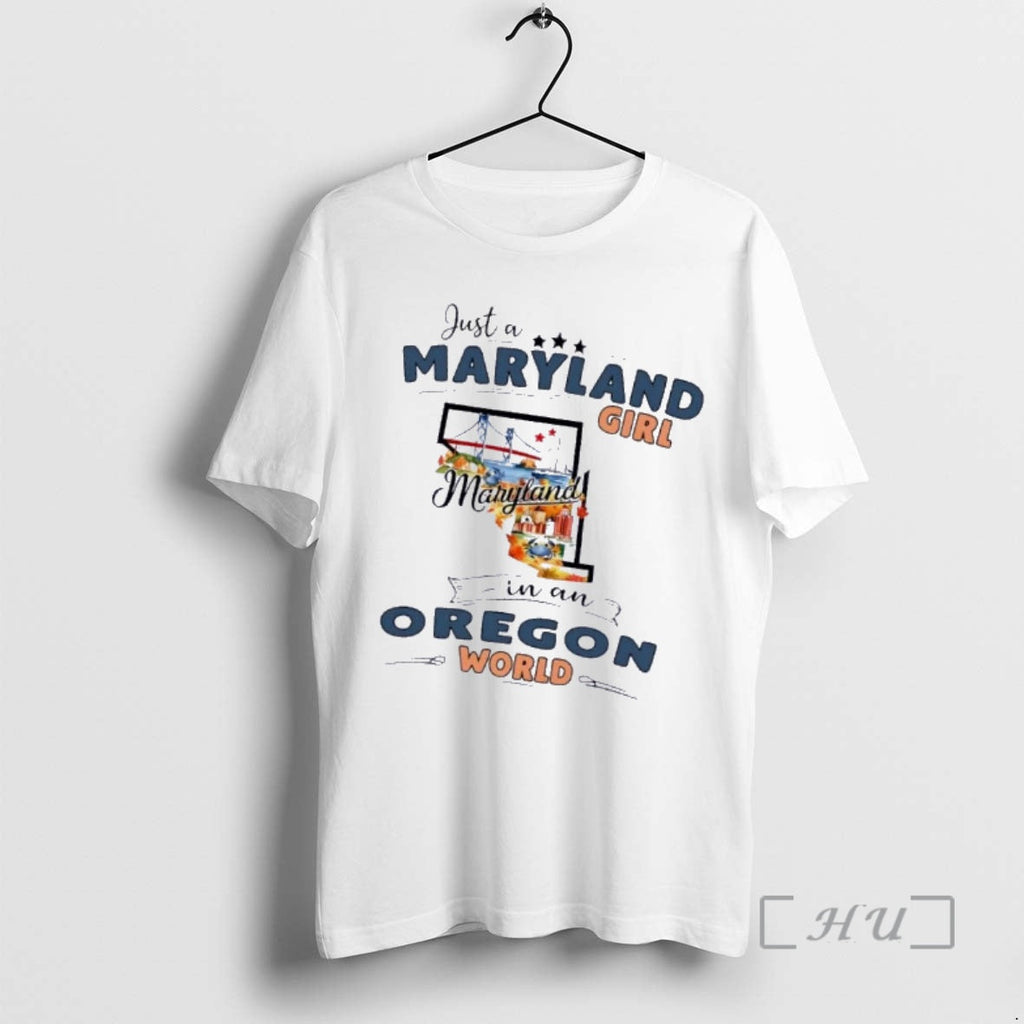 Officials Just A Maryland Girl Girl In A Oregon World Map Premium T Shirts Sweater