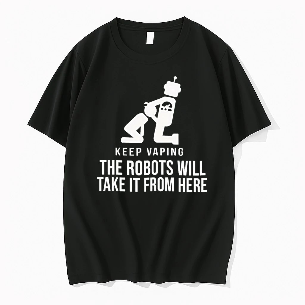 Officials Keep Vaping The Robots Will Take It From Here T Shirt Sweater