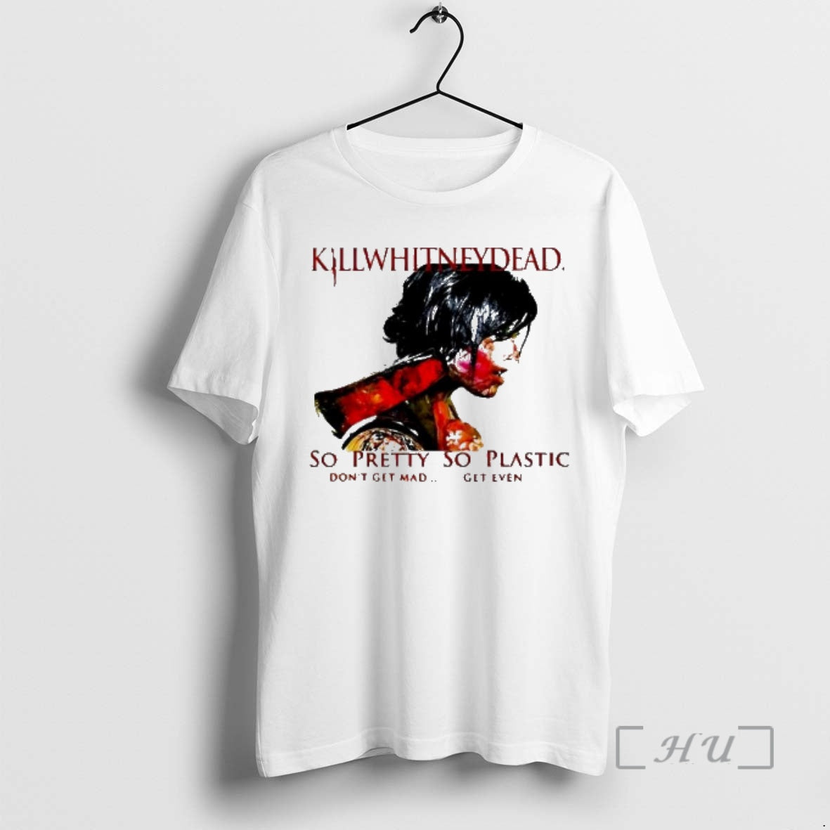 Officials Killwhitneydead So Pretty So Plastic Dont Get Mad
