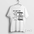 Officials Lady Duck Id Say Im Normal But Lyings Not My Thing Tee Shirt Sweater