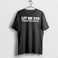 Officials Let Me Syd Support Your Dreams Tee T Shirt Sweater