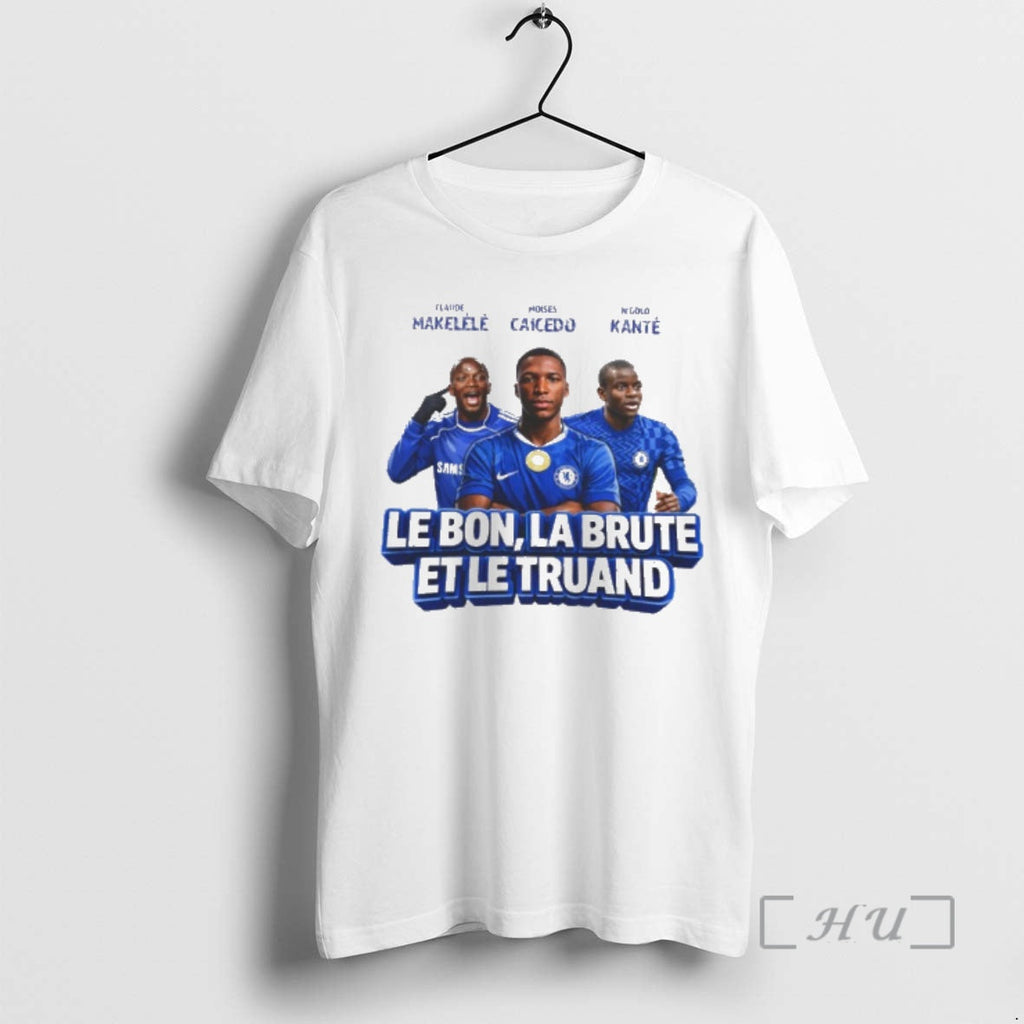 Officials Makelele Kante Caicedo Chelsea Le Bon La Brute Et Le Truand Premium T Shirts