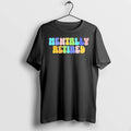 Officials Mentally Retired Front T Shirt Sweater