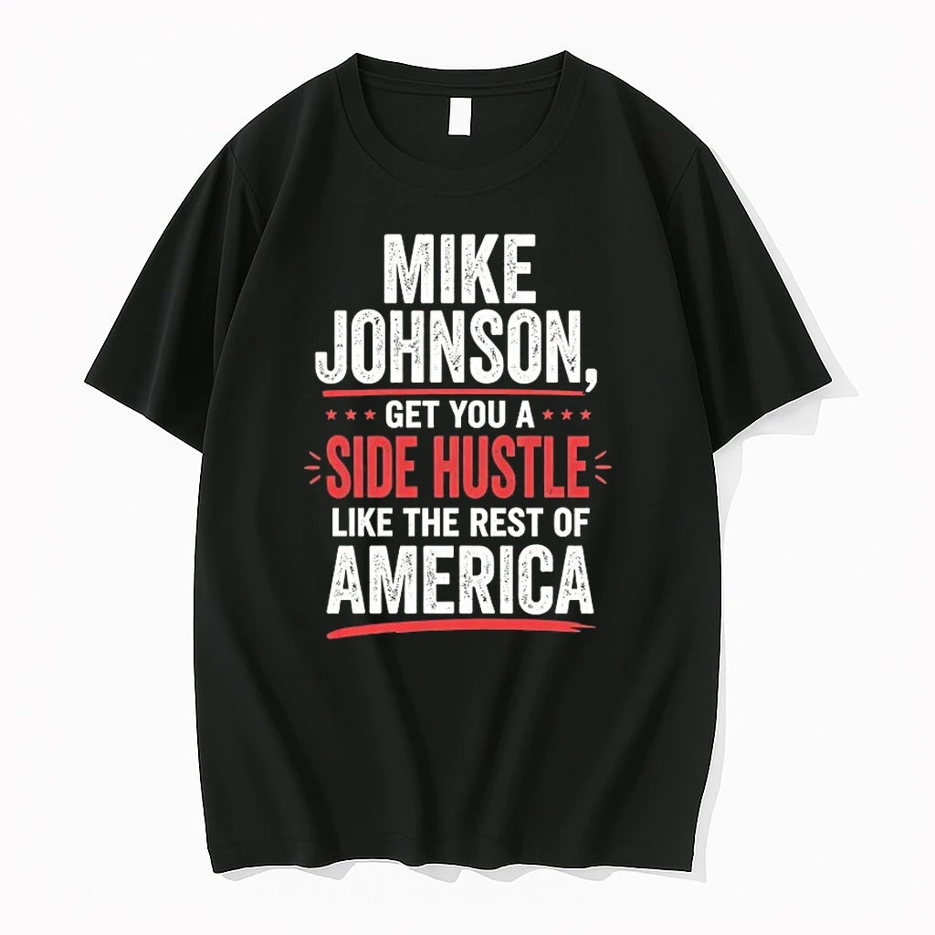 Officials Mike Johnson Get You A Side Hustle Like The Rest Of America