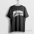 Officials Millionaire Loss Club T Shirt Sweater