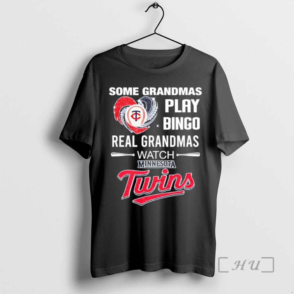 Officials Minnesota Twins Baseball Some Grandmas Play Bingo Real Grandmas Watch Premium T Shirts Sweater