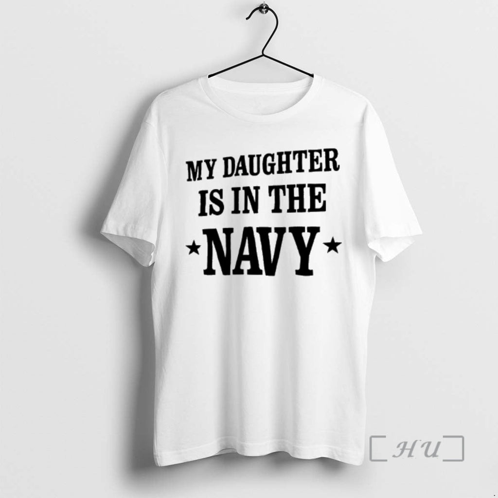 Officials My Daughter Is In Navy Text