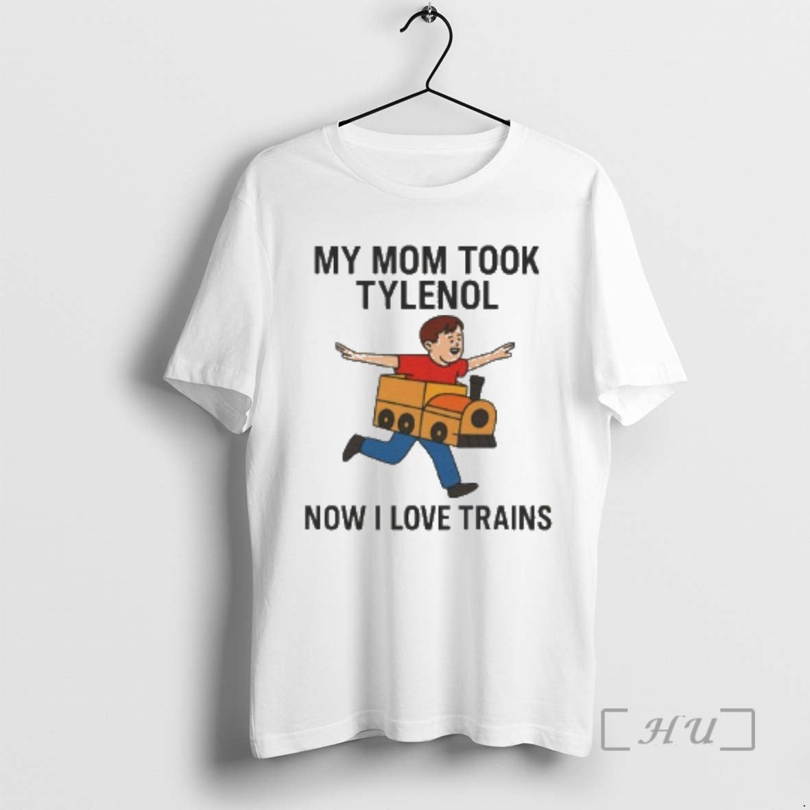Officials My Mom Took Tylenol Now I Love Trains