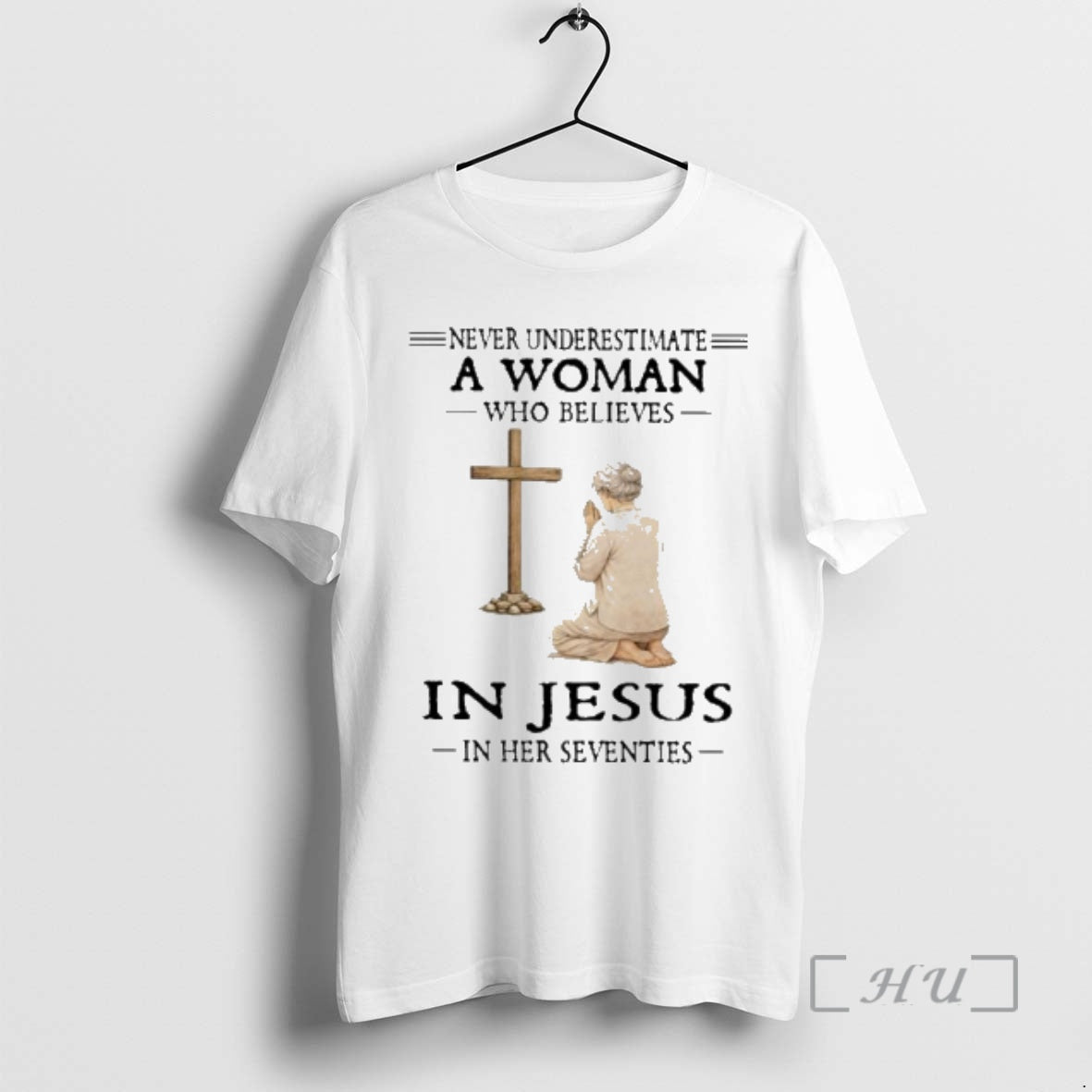 Officials Never Underestimate A Woman Who Believes In Jesus In Her Seventies Premium T Shirts