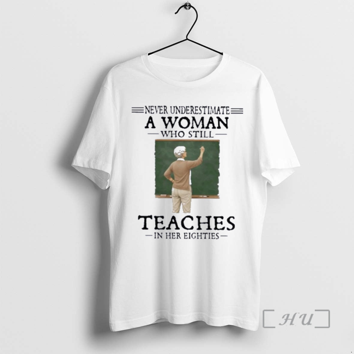 Officials Never Underestimate A Woman Who Still Teaches In Her Eighties Premium T Shirts Sweater