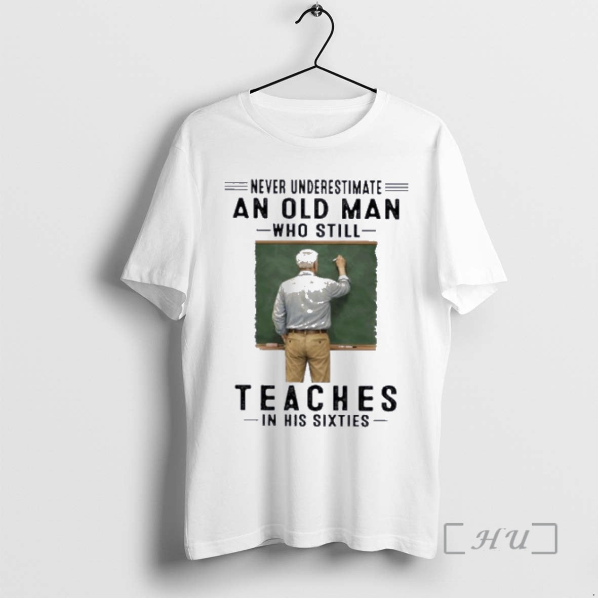 Officials Never Underestimate An Old Man Who Still Teaches In His Sixties Premium T Shirts