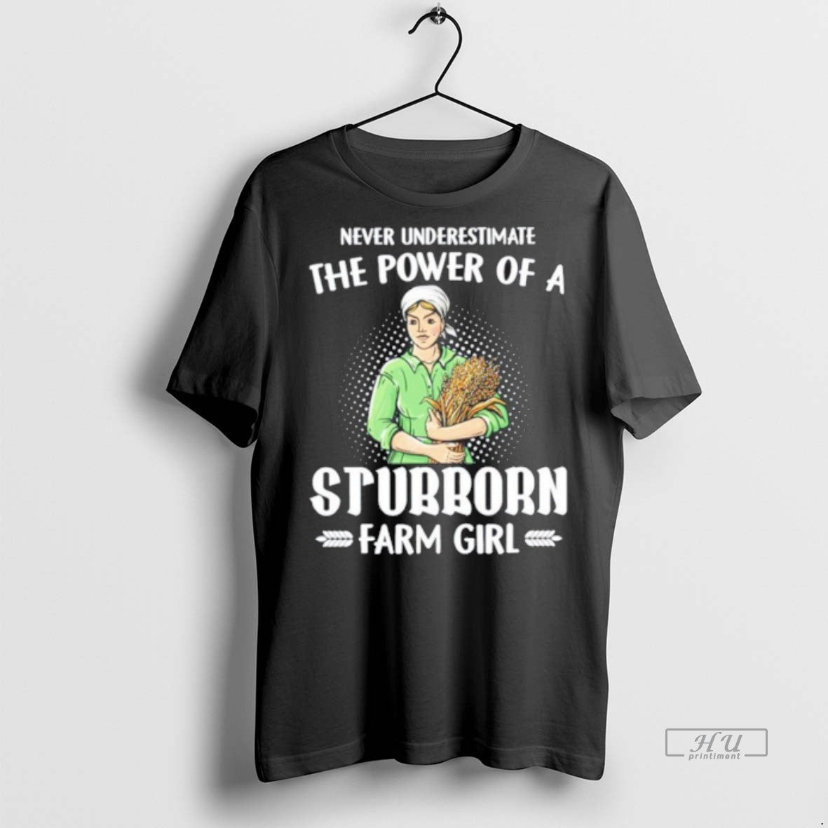 Officials Never Underestimate The Power Of A Stubborn Farm Girl Tee Shirt Sweater