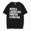 Officials Never A Lakers Fan Forever A Luka Fan Dallas Mavericks Tee
