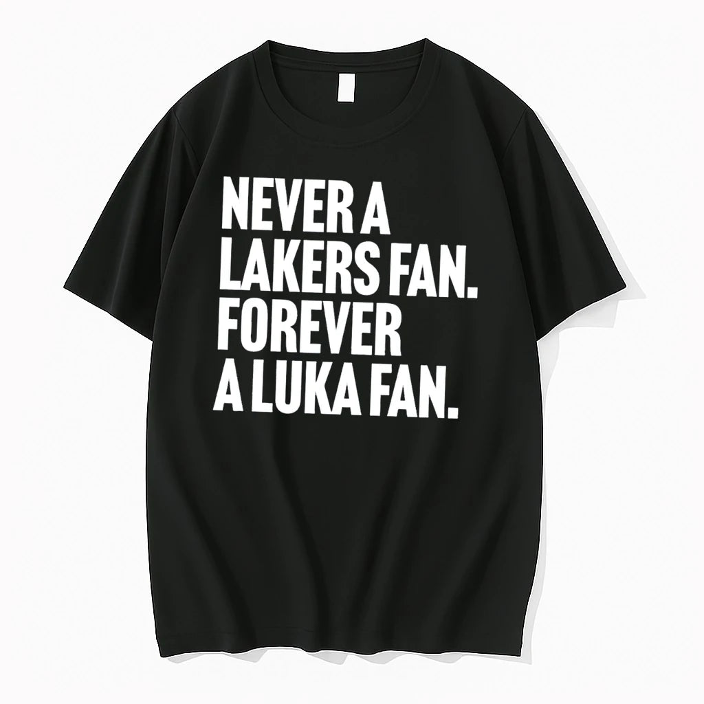 Officials Never A Lakers Fan Forever A Luka Fan Dallas Mavericks Tee