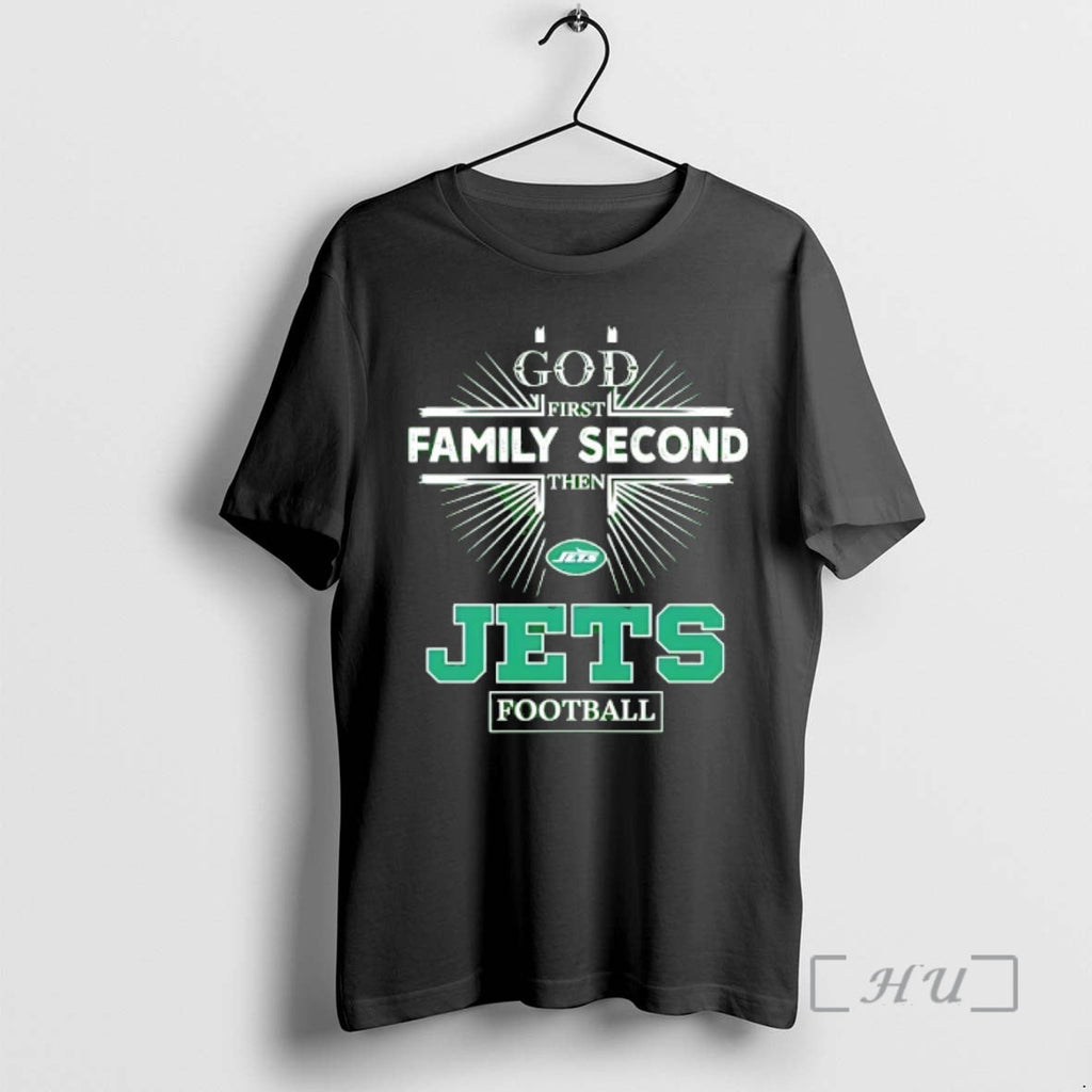 Officials New York Jets God First Family Second Then Jets Football Premium T Shirts Sweater