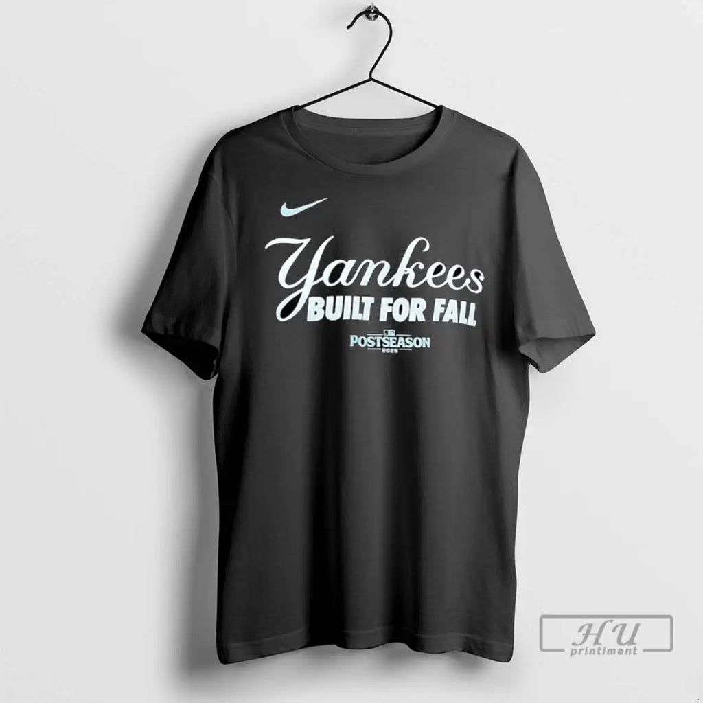 Officials New York Yankees Built For Fail Postseason 2025 T Shirts