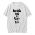 Officials Nobody Likes A Smart Ass White Premium T Shirt