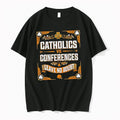 Officials Notre Dame Fighting Irish Catholics Vs Conferences Leave No Doubt Premium T Shirt
