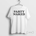 Officials Party Naked Ornaments T Shirt Sweater
