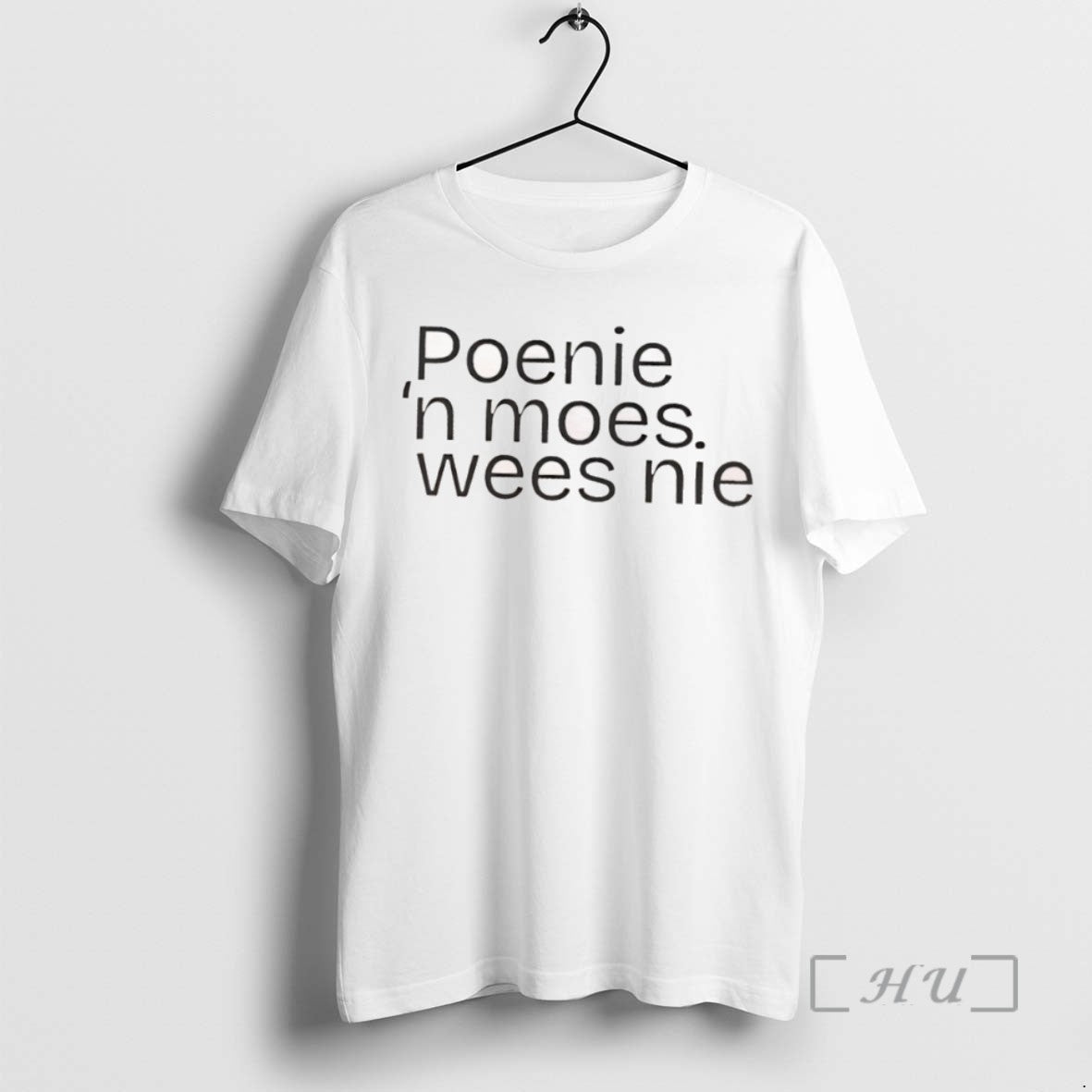 Officials Poenie N Moes Wees Nie Tee Shirt Sweater
