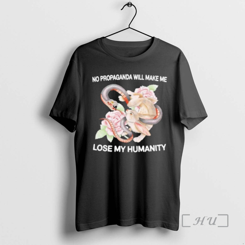 Officials Rabbit And Snake No Propaganda Will Make Me Lose My Humanity Premium T Shirts