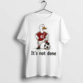 Officials Referee Goalie Arsenal Fc Player Its Not Done Tee T Shirt Sweater
