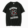 Officials Science Does Not Care About Your Feelings Atom Symbol Science Theme T Shirt Sweater