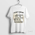 Officials Skeleton I Dont Argue I Narrate My Chaos Passionately T Shirt Sweater