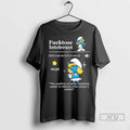 Officials Smurfette Fucktose Intolerant Meaning The Condition Of Being Completely T Shirts