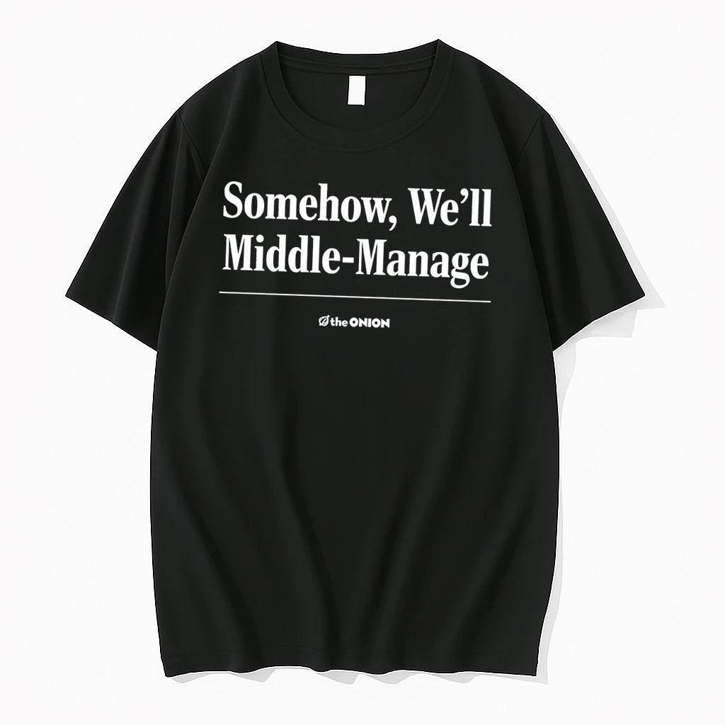 Officials Somehow Well Middle Manage The Onion Middle Management Tee Premium T Shirt