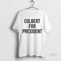 Officials Stephen Colbert For President Tee Shirt Sweater
