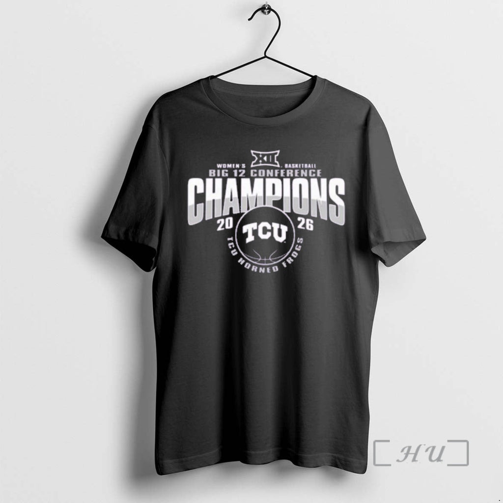 Officials Tcu Horned Frogs 2026 Big 12 Conference Womens Basketball Champions Premium T Shirts Sweater