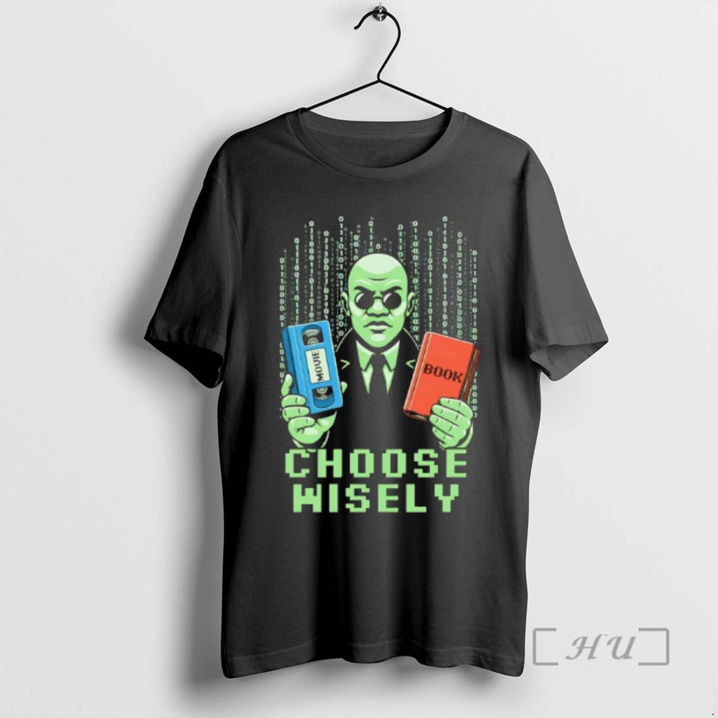 Officials The Matrix Choose Wisely Movie Or Book Meme