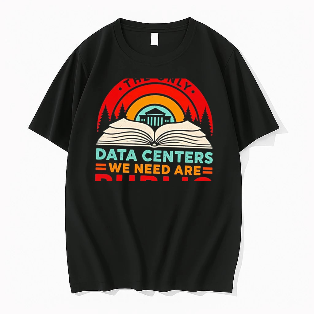 Officials The Only Data Centers We Need Are Public Libraries Vintage Tee T Shirt Sweater