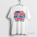 Officials These People Are Crazy Land Of The Free