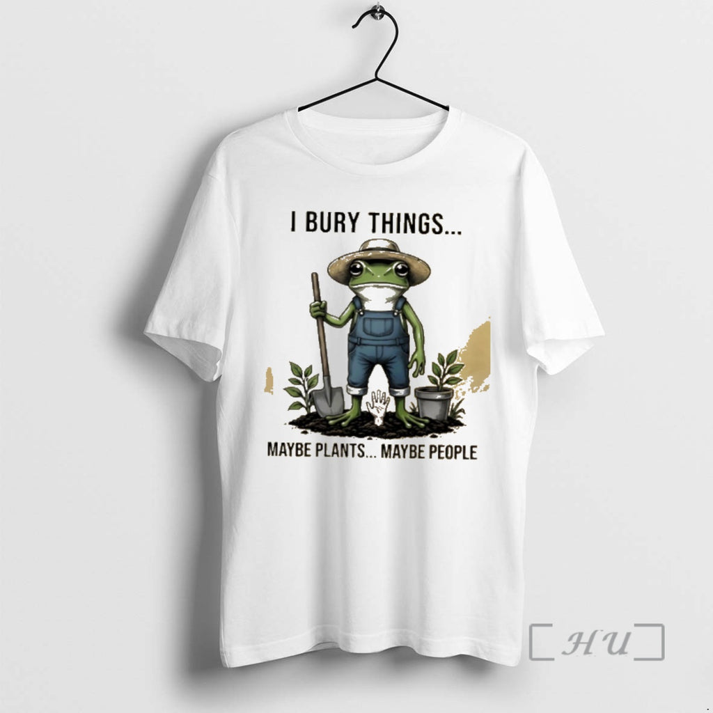 Officials Toad Frog Farmer I Bury Things Maybe Plants Maybe People Premium T Shirts Sweater