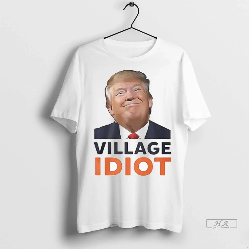 Officials Trendy Village Idiot Trump Shirt Sweater