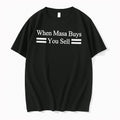 Officials When Masa Buys You Sell Black T Shirt Sweater