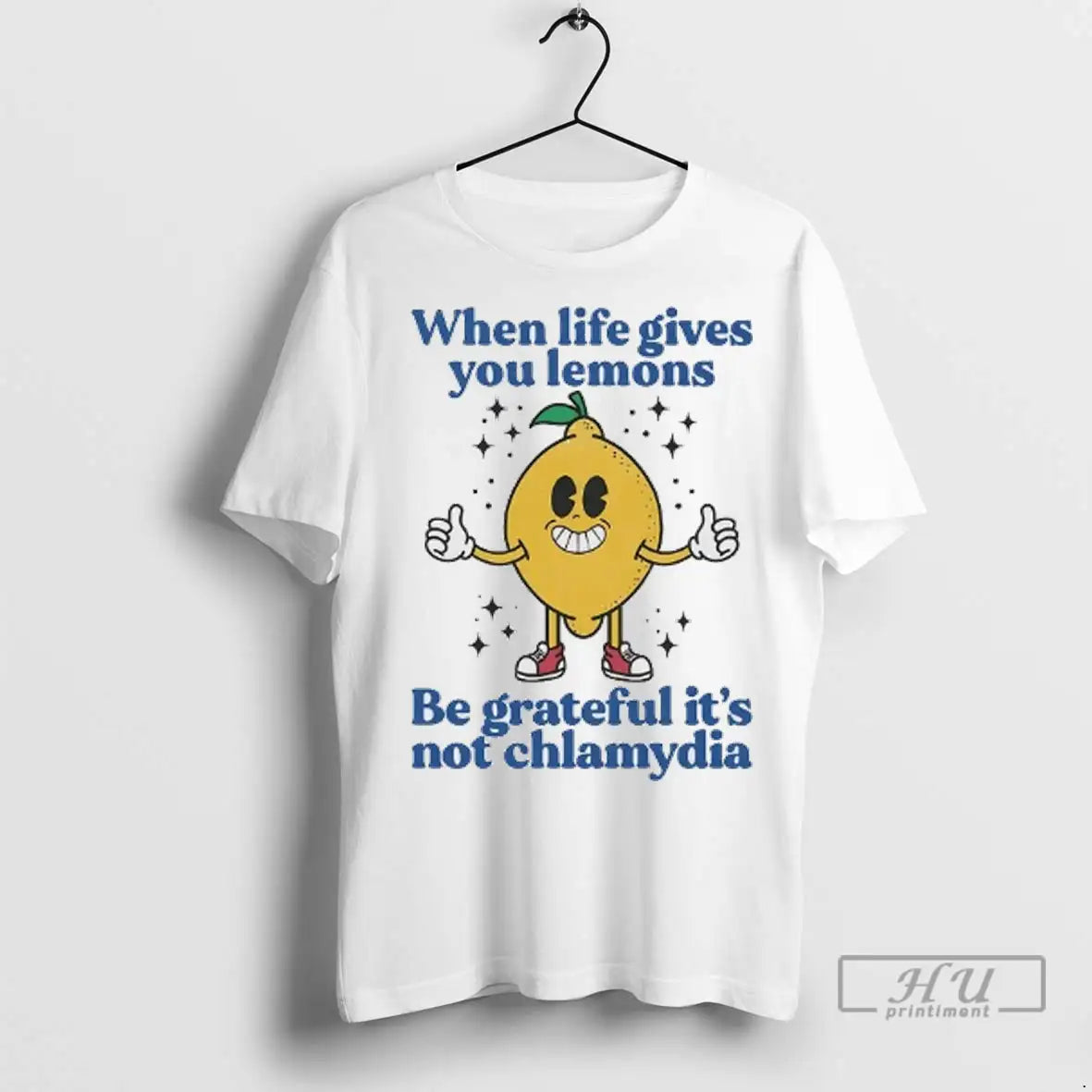Officials When Life Gives You Lemons Be Grateful Its Not Chlamydia T Shirts